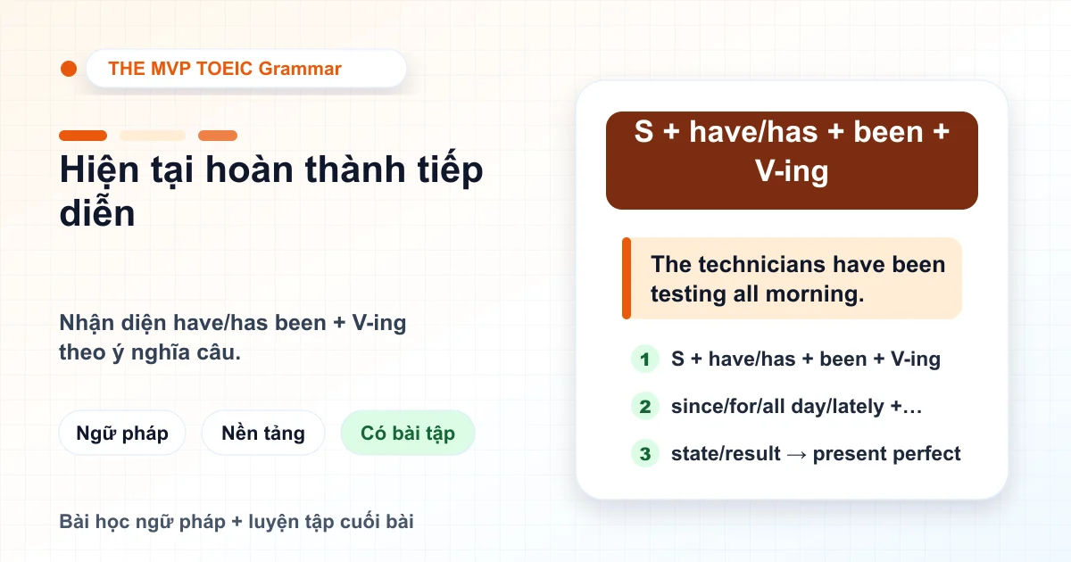Thẻ bài học TOEIC về thì hiện tại hoàn thành tiếp diễn và công thức have been V-ing